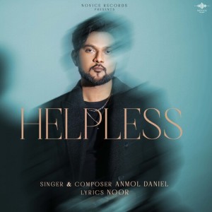 Listen to Helpless song with lyrics from Anmol Daniel