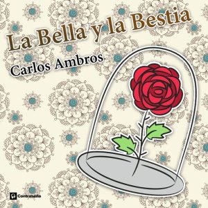 收聽Carlos Ambros的La Bella Y La Bestia (Piano Y Chelo)歌詞歌曲