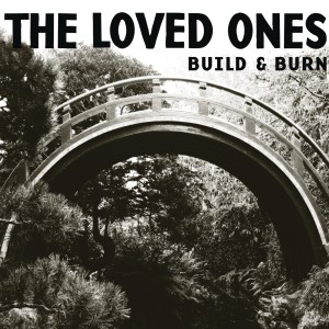 The Loved Ones的專輯Build & Burn