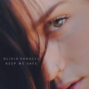 收听Olivia Panacci的Keep Me Safe歌词歌曲