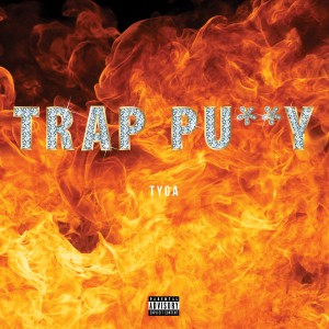 Tyga的專輯Trap Pussy - Single