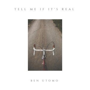 Listen to Tell Me if it's Real (Explicit) song with lyrics from Ben Utomo