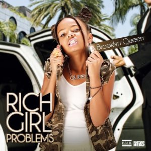 ดาวน์โหลดและฟังเพลง Rich Girl Problems พร้อมเนื้อเพลงจาก Brooklyn Queen