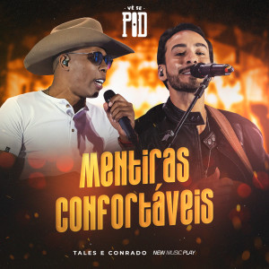 Mentiras Confortáveis (Vê Se Pod) [Explicit] dari Tales e Conrado
