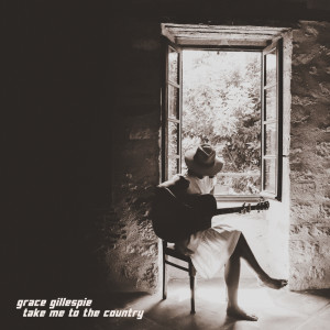 收聽Grace Gillespie的Take Me To The Country歌詞歌曲