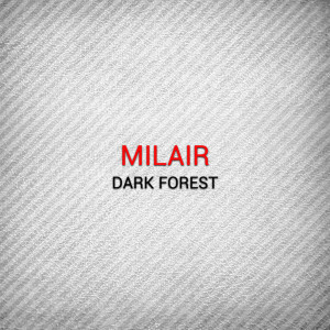 Album Dark Forest oleh Milair