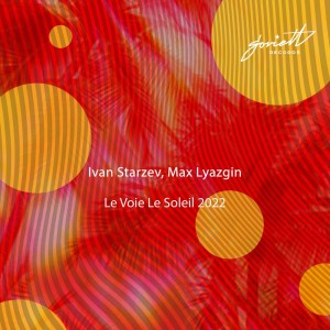 Album Le Voie Le Soleil 2022 from Ivan Starzev