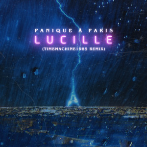 อัลบัม Panique à Paris (TimeMachine 1985 Remix) ศิลปิน Lucille