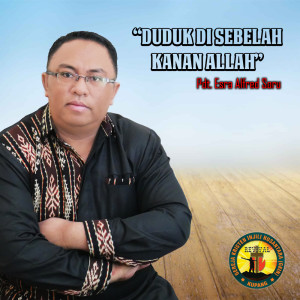 Dengarkan Duduk Di Sebelah Kanan Allah lagu dari Pdt. Esra Alfred Soru dengan lirik