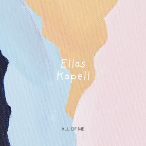ดาวน์โหลดและฟังเพลง All of Me พร้อมเนื้อเพลงจาก Ellas Kapell