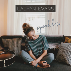 Dengarkan lagu Speechless nyanyian Lauryn Evans dengan lirik