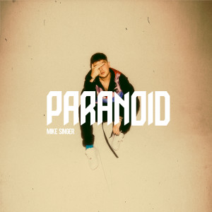 ดาวน์โหลดและฟังเพลง Paranoid พร้อมเนื้อเพลงจาก Mike Singer