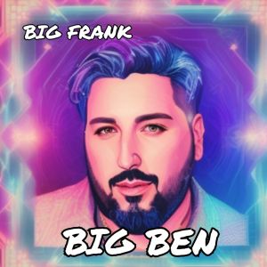Listen to Big Ben song with lyrics from Big Frank