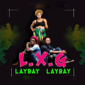 Listen to Laybay Laybay song with lyrics from LXG