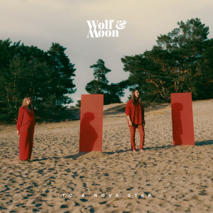 Album To A Nova Star oleh Wolf & Moon