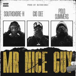 收听Gio Dee的Mr. Nice Guy (Explicit)歌词歌曲