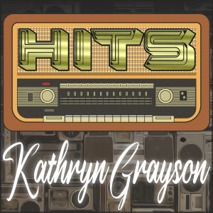 Kathryn Grayson的專輯Hits of Kathryn Grayson