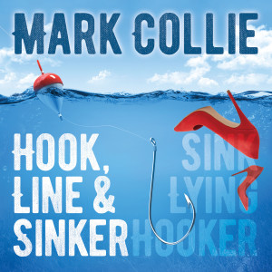 Dengarkan lagu Hook Line & Sinker / Sink Lying Hooker nyanyian Mark Collie dengan lirik