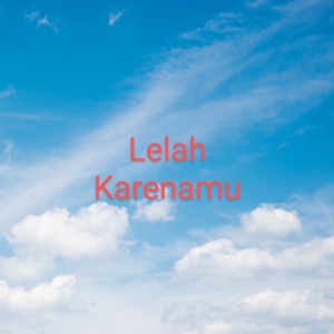 Album Lelah Karenamu from Langit