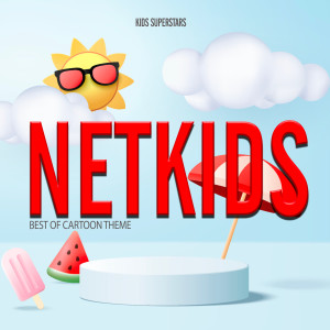 Kids Superstars的專輯NETKIDS (Best of Cartoon Theme)