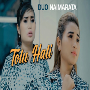Dengarkan Tolu Hali lagu dari Duo Naimarata dengan lirik