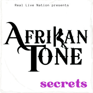 Afrikan Tone的專輯Secrets (Explicit)