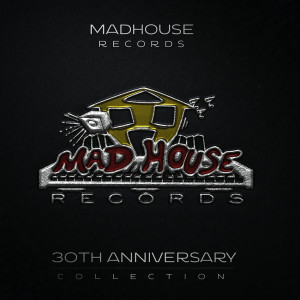 Album Madhouse Records 30th Anniversary Collection (Explicit) oleh Various