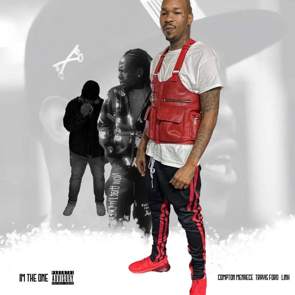 Im The One (feat. Travis Ford & Compton Menace) (Explicit)