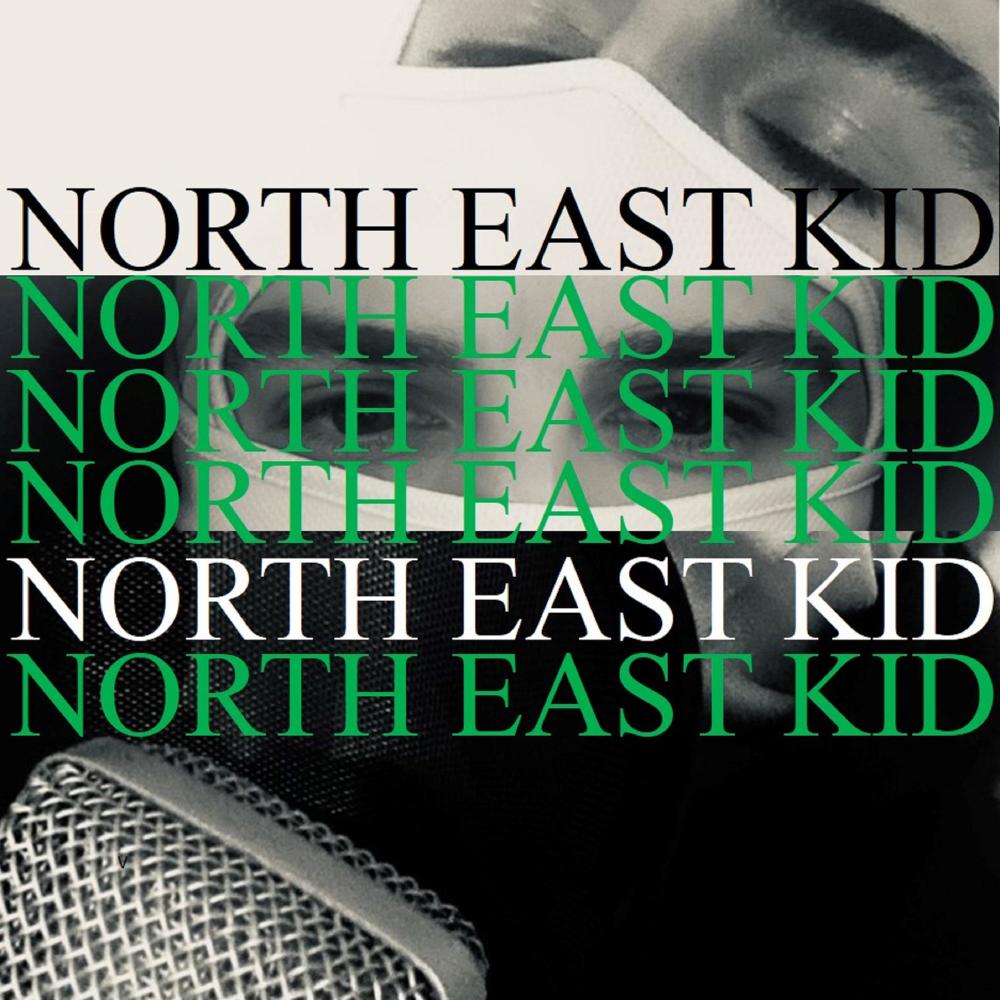 NORTH EAST KID (Explicit)