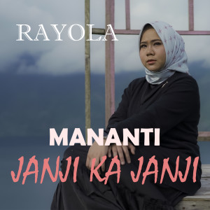 Album MANANTI JANJI KA JANJI from Rayola