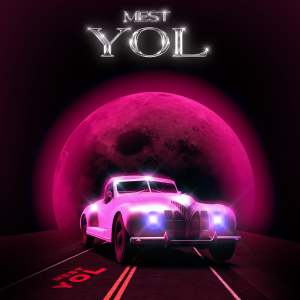 อัลบัม Yol (Explicit) ศิลปิน Mest