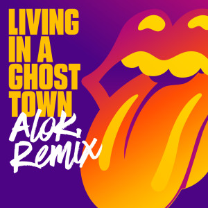 ดาวน์โหลดและฟังเพลง Living In A Ghost Town (Alok Remix) พร้อมเนื้อเพลงจาก The Rolling Stones