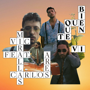 Vic Mirallas的專輯Qué bien que te vi (feat. Carlos Ares)