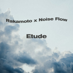 Rakamoto的專輯Etude