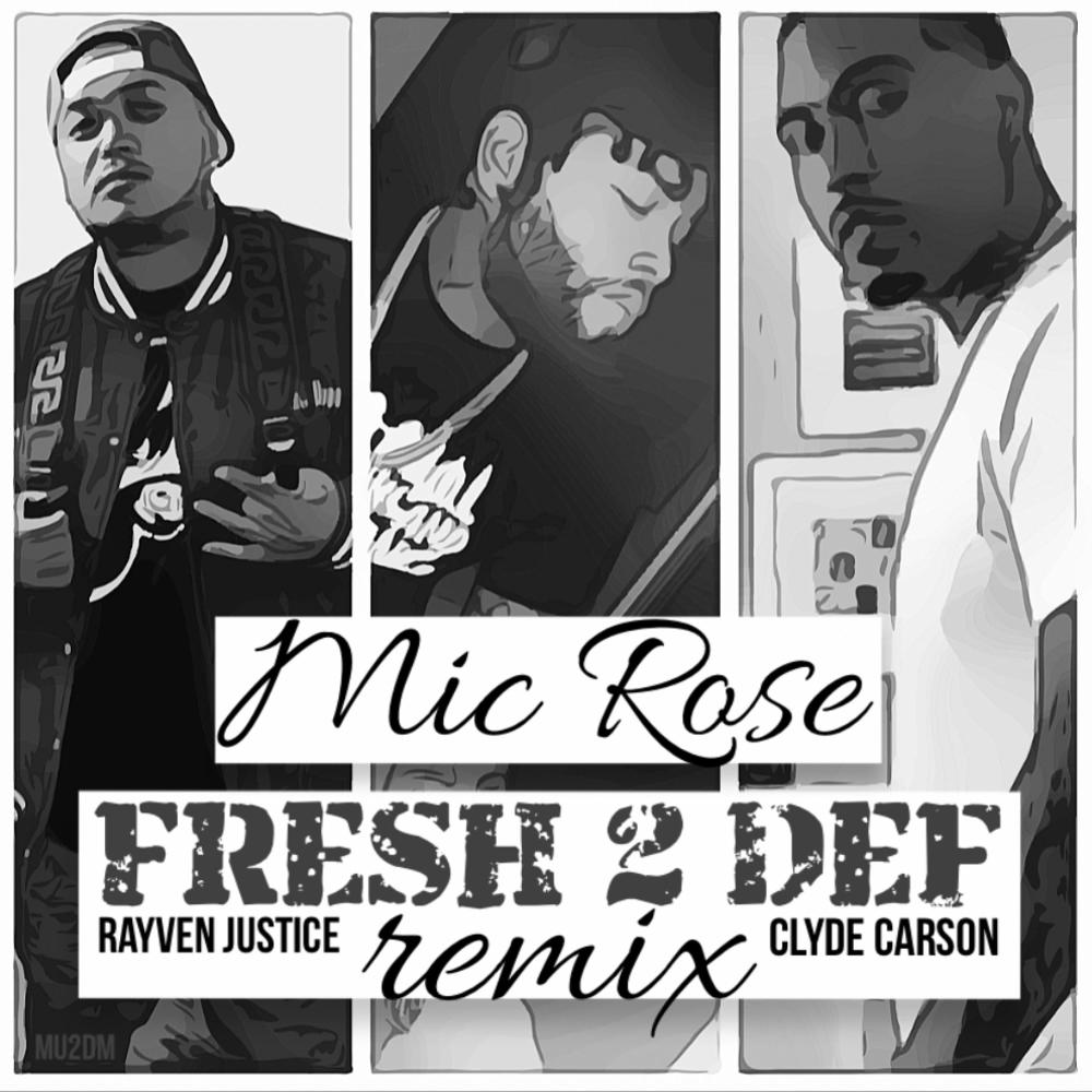 Fresh 2 Def (feat. Rayven Justice & Clyde Carson) (remix) (Explicit) (remix|Explicit)