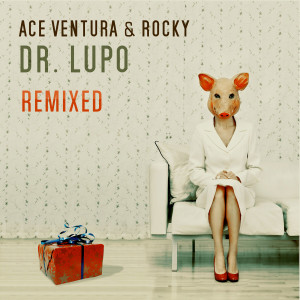 ดาวน์โหลดและฟังเพลง Dr. Lupo (Audiomatic Remix) พร้อมเนื้อเพลงจาก Ace Ventura
