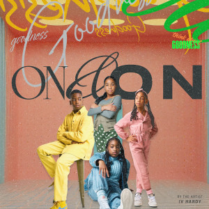 Listen to On and On song with lyrics from IV Hardy