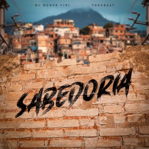 Listen to Sabedoria song with lyrics from Mc Menor Vini