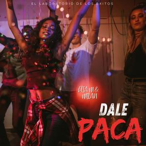 收聽Eliam & Milan的Dale Paca歌詞歌曲