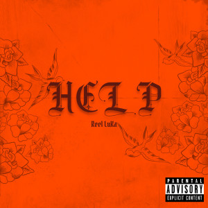 Album Help (Explicit) oleh Reel Luka