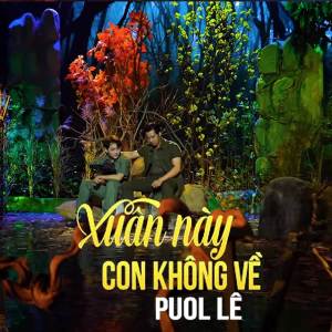 Puol Lê的專輯Xuân Này Con Không Về (Album)