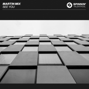 ดาวน์โหลดและฟังเพลง See You พร้อมเนื้อเพลงจาก Martin Mix