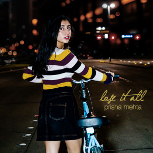 Listen to Lose It All song with lyrics from Prisha Mehta