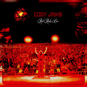 Cody Jinks的專輯Red Rocks Live