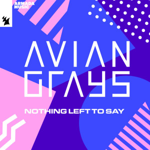 Avian Grays的專輯Nothing Left To Say