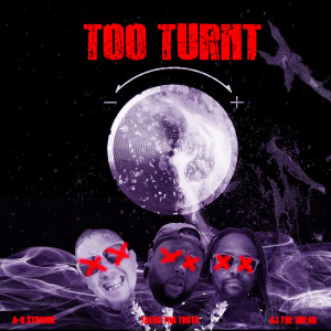 Album Too Turnt (Explicit) from A-G $trange