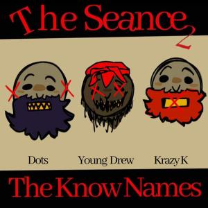 อัลบัม The Seance 2 (Explicit) ศิลปิน The Know Names