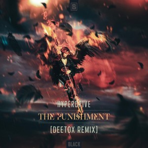 Album The Punishment (Deetox Remix) from HyperDrive