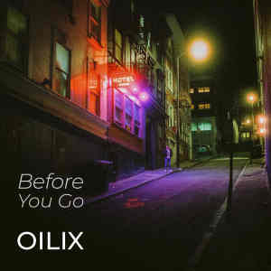 Listen to Before You Go song with lyrics from Oilix