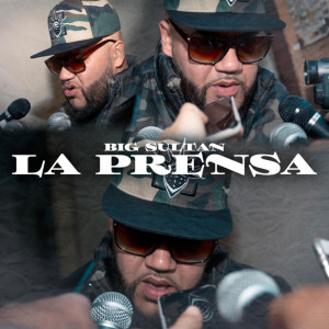 Listen to La Prensa (Explicit) song with lyrics from BIG Sultan